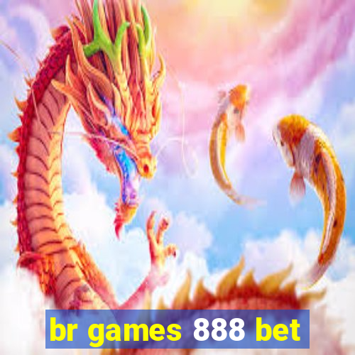 br games 888 bet